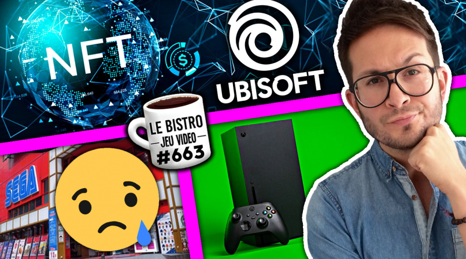 Ubisoft et NFT SÉRIEUSEMENT ?! 😡 Salles d'arcade SEGA c'est FINI 😢 Xbox plus flexible