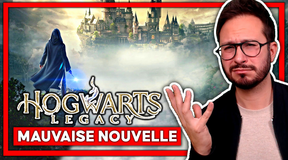 HOGWARTS LEGACY 😟 MAUVAISE NOUVELLE... Vraiment ?!
