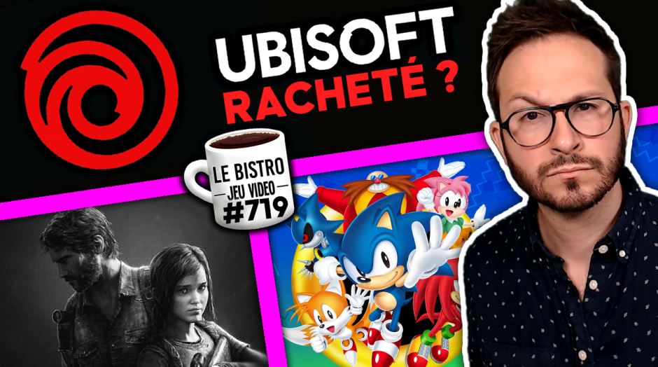 Ubisoft en difficulté et racheté ? A quoi joue Sonic Origins ??? Pedro Pascal et Last of Us
