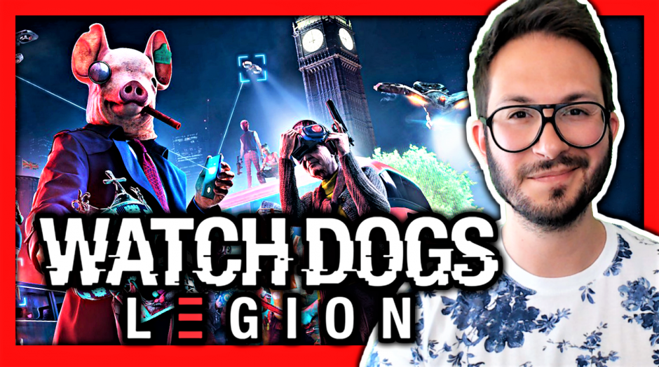 J'ai testé Watch Dogs Legion : le meilleur jeu Ubisoft de 2020 ?