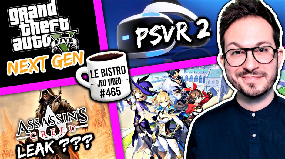 GTA V Next Gen + qu'un portage 🌟 Assassin's Creed 2022 GROS leak ? Les controlers PSVR 2 sur PS5...