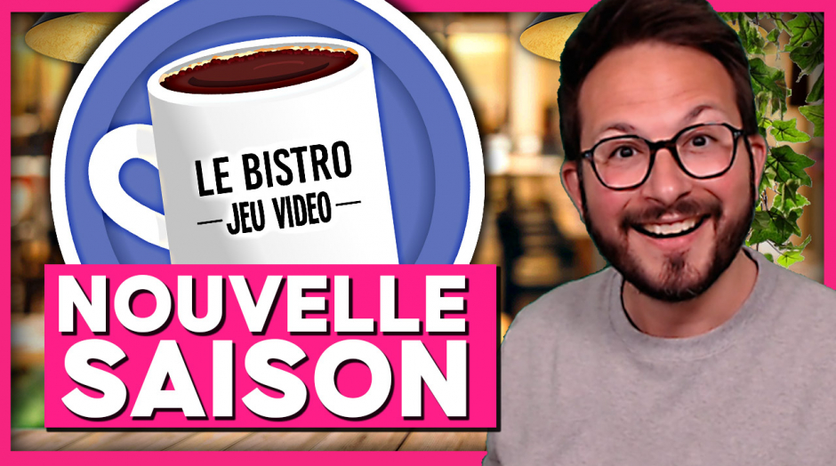 BISTRO DU JEU VIDÉO ☕️ Le meilleur de l'actualité GAMING 👨‍🍳 NOUVELLE SAISON