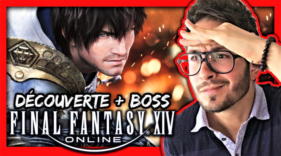 Découverte + Boss sur Final Fantasy XIV 🔥