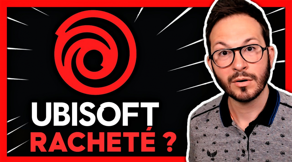 Ubisoft en DIFFICULTÉ, bientôt RACHETÉ ? Plusieurs sources convergent...
