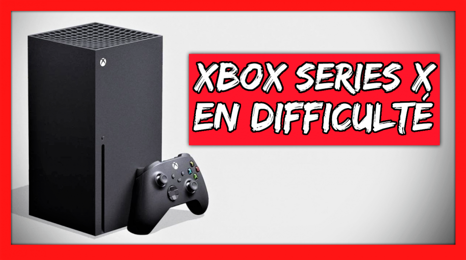 Xbox Series X : les soucis se multiplient 😕 Décryptage