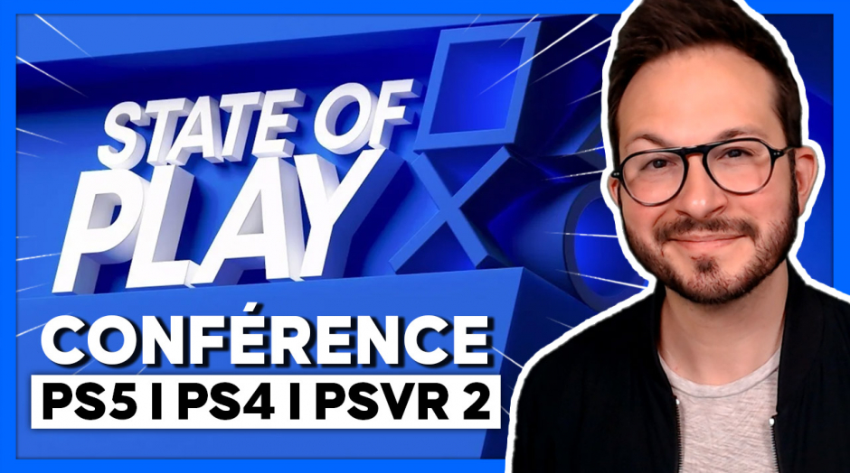 Conférence PLAYSTATION 🔥 Découvrez les annonces du State of Play en DIRECT 🔴 PS5 / PS4 / PSVR 2