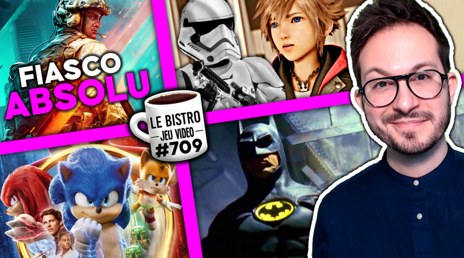 Kingdom Hearts 4 x Star Wars 🌟 Battlefield 2042 : fiasco absolu 👎 Sonic 2 record historique