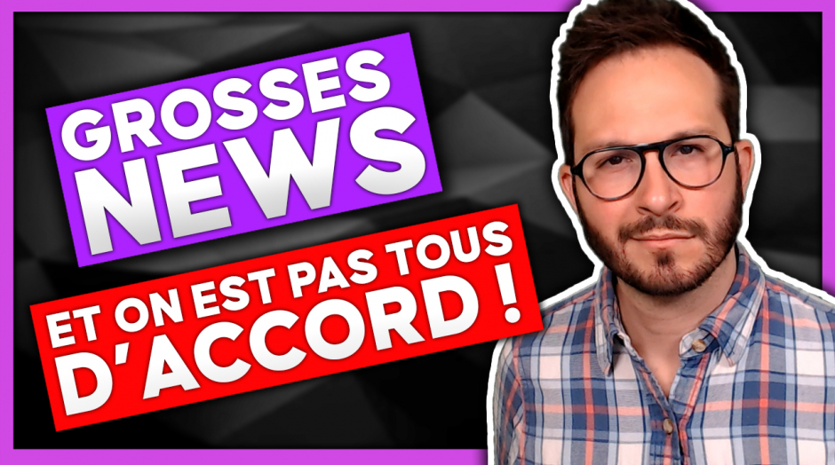 GROSSES NEWS GAMING : on est PAS tous d'ACCORD 🔥