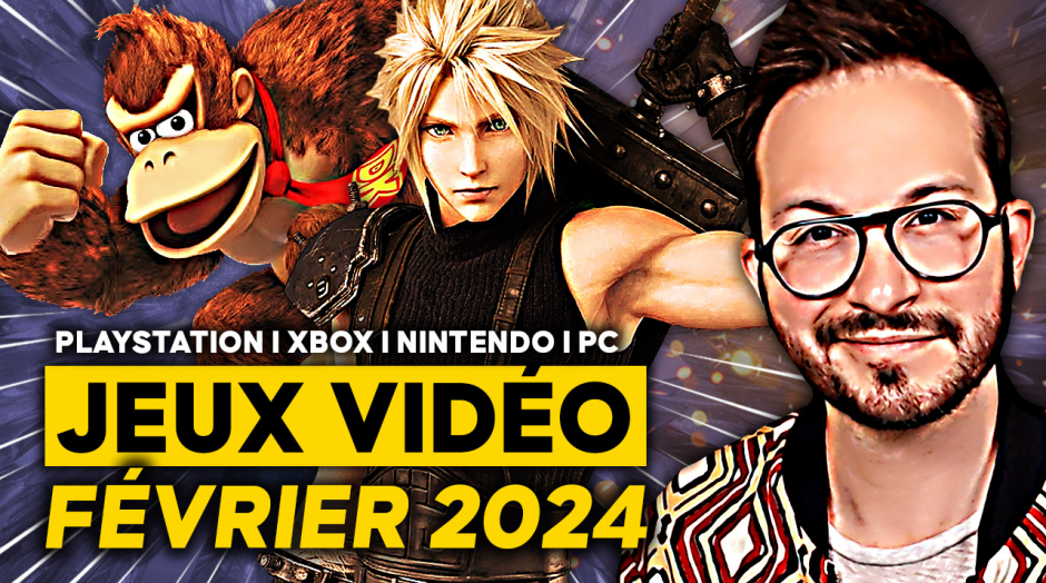 TOP JEUX VIDÉO FÉVRIER 2024 🌟 Les incontournables PS5 I Xbox Series I Nintendo Switch I PC