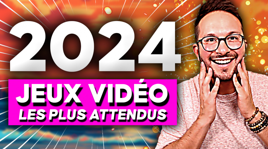 Les JEUX VIDÉO les plus ATTENDUS de 2024 😍 Une année HALLUCINANTE ⚡️