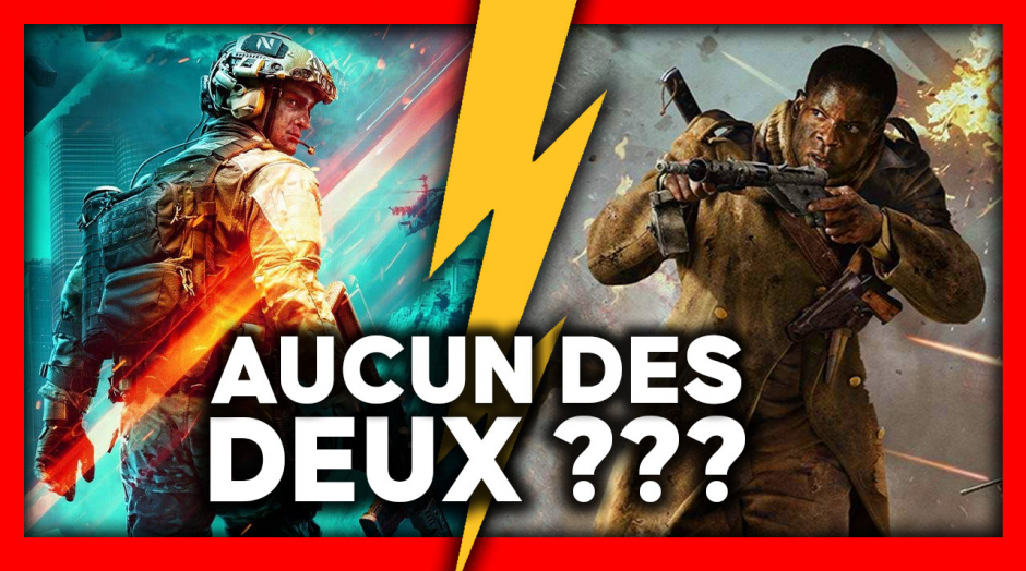 Battlefield 2042 ou Call of Duty Vanguard... ou aucun des deux ???