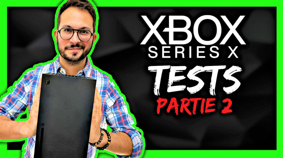 Tests Xbox Series X 🔥 Je ne vous avais pas tout dit ! Partie 2 Boot, Xbox One, X360, stockage réel...